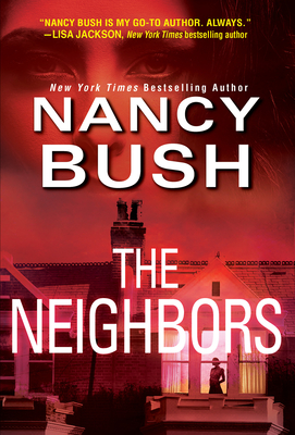 The Neighbors (River Glen #3) By Nancy Bush Cover Image