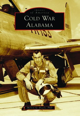 Cold War Alabama (Images of America)