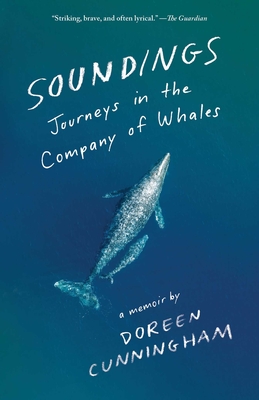 Soundings: Journeys in the Company of Whales: A Memoir Cover Image