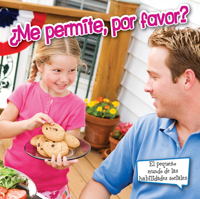 Me Permite, Por Favor?: May I Please? (Little World Social Skills) Cover Image