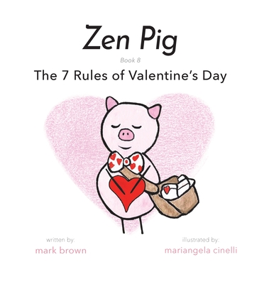 Zen Pig: The 7 Rules of Valentine's Day Cover Image