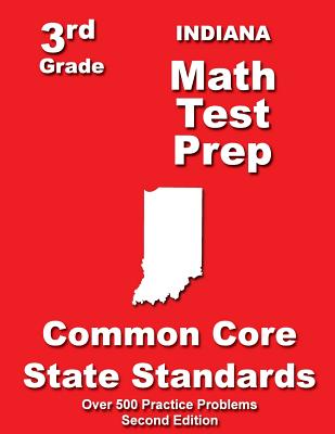 Indiana 3rd Grade Math Test Prep: Common Core State Standards By Teachers' Treasures Cover Image