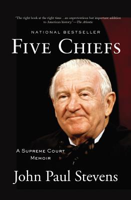 Five Chiefs: A Supreme Court Memoir