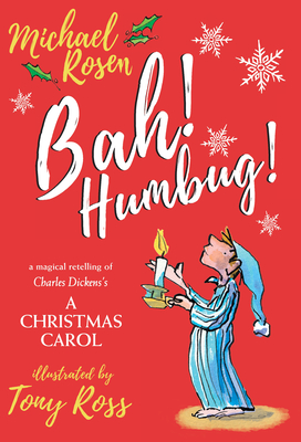 Bah! Humbug! By Michael Rosen, Tony Ross (Illustrator) Cover Image