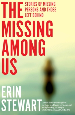 The Missing Among Us: Stories of Missing Persons and Those Left Behind Cover Image