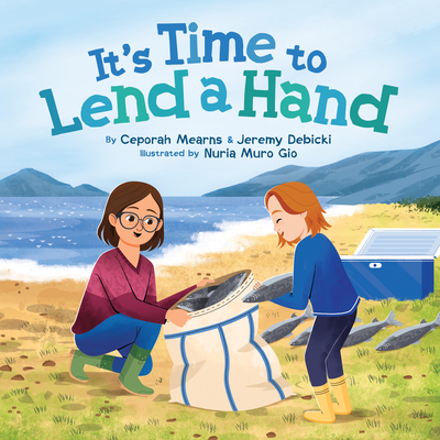 It's Time to Lend a Hand By Ceporah Mearns, Jeremy Debicki, Nuria Muro Gio (Illustrator) Cover Image