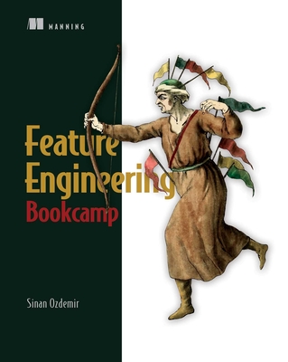Feature Engineering Bookcamp By Sinan Ozdemir Cover Image