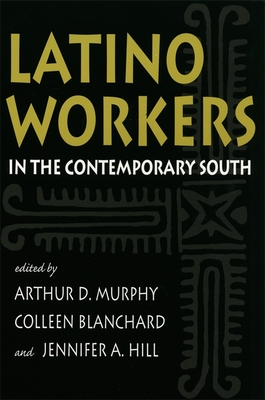 Latino Workers in the Contemporary South (Southern Anthropological Society Proceedings #29) Cover Image
