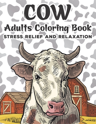 Cow Adults Coloring Book: Cows Adult Coloring Book For Stress Relief and Relaxation - Mandala Style Coloring Pages Cover Image
