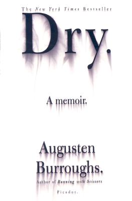 dry by augusten burroughs