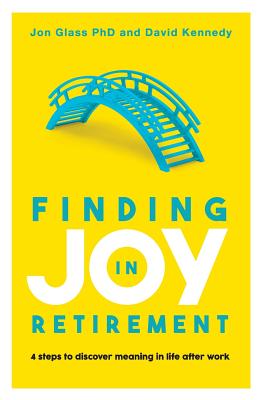 Finding Joy in Retirement: 4 Steps to Discover Meaning in Life After Work Cover Image