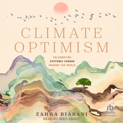 Climate Optimism: Celebrating Systemic Change Around the World Cover Image