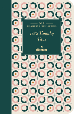 NLT Filament Bible Journal: 1 & 2 Timothy and Titus (Softcover) Cover Image