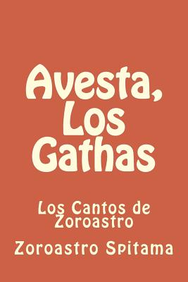 Avesta, Los Gathas: Los Cantos de Zoroastro Cover Image