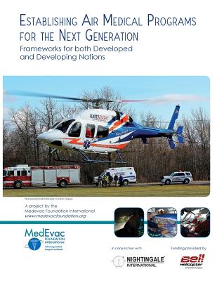 Establishing Air Medical Programs for the Next Generation: Frameworks for both Developed and Developing Nations