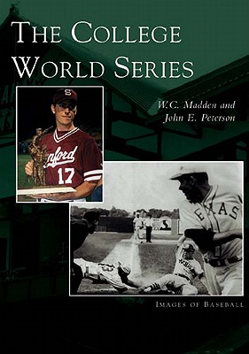 The College World Series (Images of Baseball) By W. C. Madden Cover Image