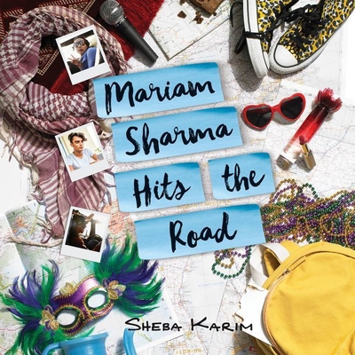 Mariam Sharma Hits the Road Lib/E By Sheba Karim, Soneela Nankani (Read by) Cover Image
