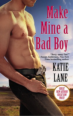 Cover for Make Mine a Bad Boy (Deep in the Heart of Texas #2)