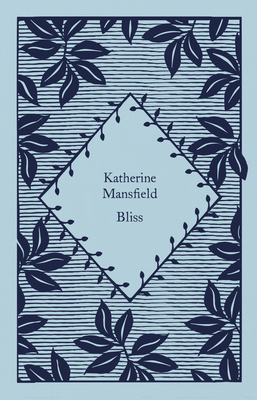 Bliss (Little Clothbound Classics) By Katherine Mansfield, Coralie Bickford-Smith (Cover design or artwork by) Cover Image