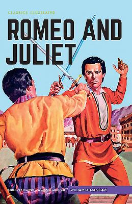 Romeo and Juliet (Classics Illustrated) By William Shakespeare, Unknown, George Evans (Illustrator) Cover Image