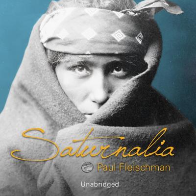 Saturnalia By Paul Fleischman, Charlie Thurston (Read by) Cover Image