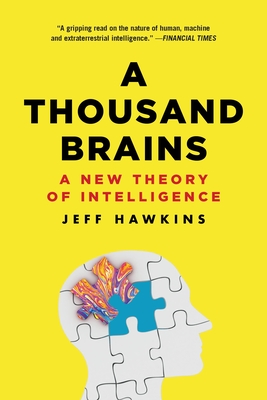 A Thousand Brains: A New Theory of Intelligence By Jeff Hawkins, Richard Dawkins (Foreword by) Cover Image