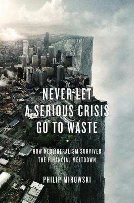 Cover for Never Let a Serious Crisis Go to Waste