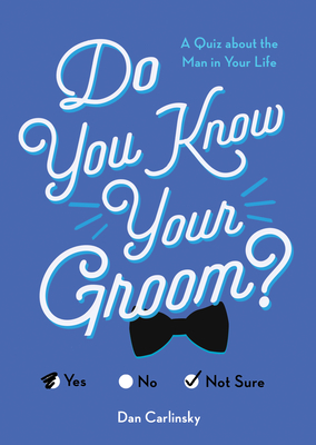 Do You Know Your Groom?: A Quiz About the Man in Your Life (Do You Know?)