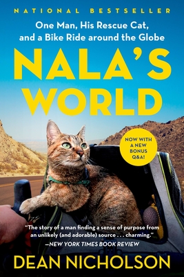Nala's World: One Man, His Rescue Cat, and a Bike Ride around the Globe By Dean Nicholson, Garry Jenkins (With) Cover Image
