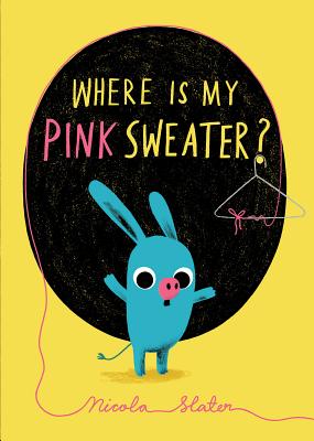 Cover for Where Is My Pink Sweater?