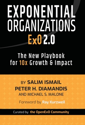 Exponential Organizations 2.0: The New Playbook for 10x Growth and Impact Cover Image