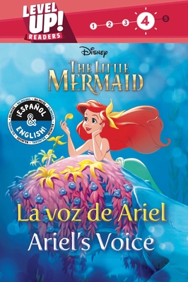 Cover for Ariel's Voice / La voz de Ariel (English-Spanish) (Disney The Little Mermaid) (Level Up! Readers) (Disney Bilingual)