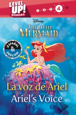 Ariel's Voice / La voz de Ariel (English-Spanish) (Disney The Little Mermaid) (Level Up! Readers) (Disney Bilingual)