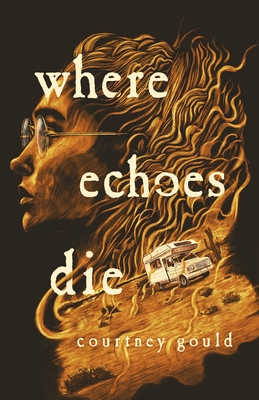 Where Echoes Die: A Novel Cover Image