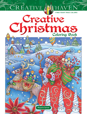 Creative Haven Creative Christmas Coloring Book (Creative Haven Coloring Books) By Marjorie Sarnat Cover Image