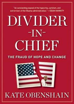 Divider-In-Chief Lib/E: The Fraud of Hope and Change