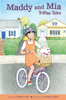 Maddy and Mia: TriPaw Tales By Pamela Adler, Monique Seibel (Illustrator) Cover Image