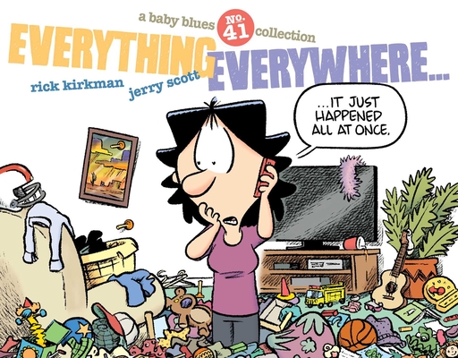 Everything Everywhere...: A Baby Blues Collection