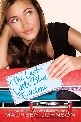 The Last Little Blue Envelope (13 Little Blue Envelopes #2) Cover Image