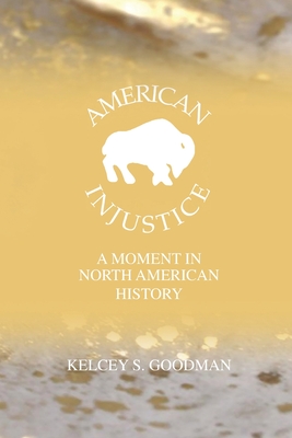 American Injustice: A Moment In North American History Cover Image