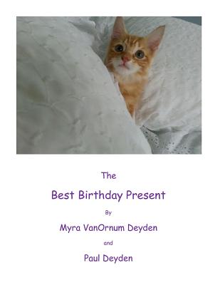 The Best Birthday Present By Paul Deyden, Myra Vanornum Deyden Cover Image