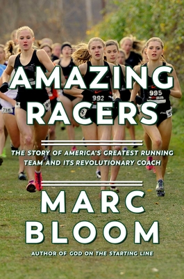 Amazing Racers: The Story of America's Greatest Running Team and its Revolutionary Coach Cover Image