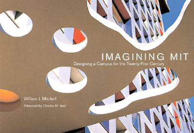 Imagining Mit: Designing a Campus for the Twenty-First Century Cover Image