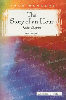Story of an Hour (Tale Blazers) By Kate Chopin Cover Image