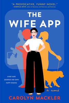The Wife App: A Novel By Carolyn Mackler Cover Image