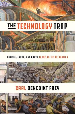 The Technology Trap: Capital, Labor, and Power in the Age of Automation Cover Image