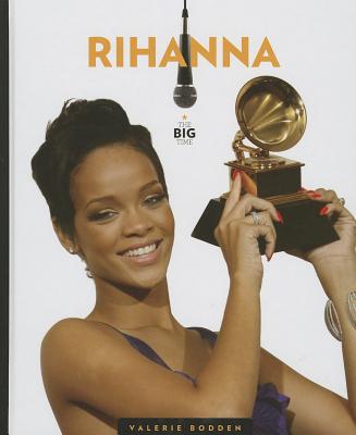 Rihanna (Big Time) By Valerie Bodden Cover Image