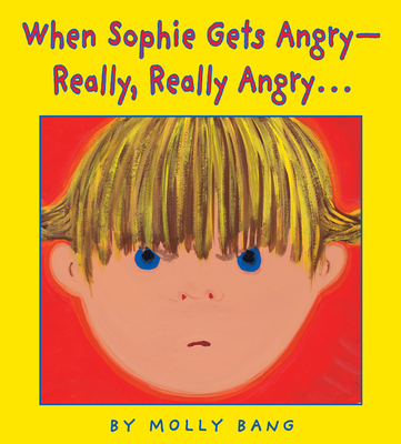 When Sophie Gets Angry - Really, Really Angry…