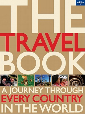 The Travel Book: A Journey Through Every Country in the World By Lonely Planet Cover Image
