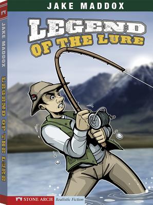 Legend of the Lure (Jake Maddox Sports Stories)